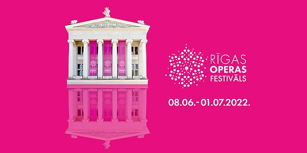 Latvian National Opera and Ballet ends season with the Riga Opera Festival 2022